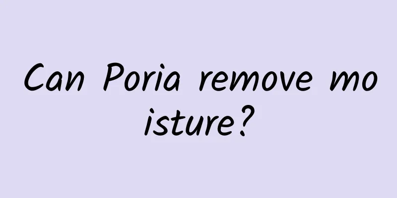 Can Poria remove moisture?
