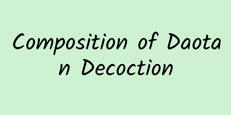 Composition of Daotan Decoction