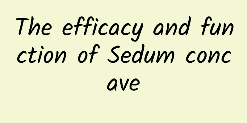 The efficacy and function of Sedum concave