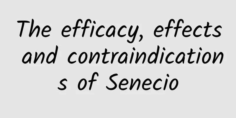 The efficacy, effects and contraindications of Senecio