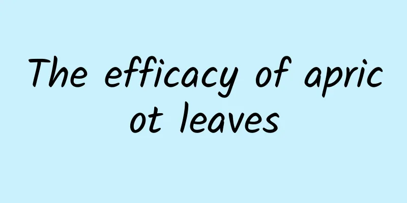 The efficacy of apricot leaves