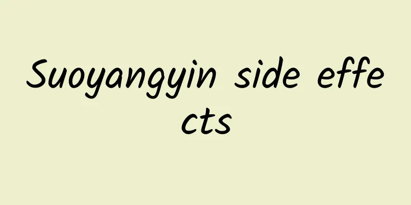 Suoyangyin side effects