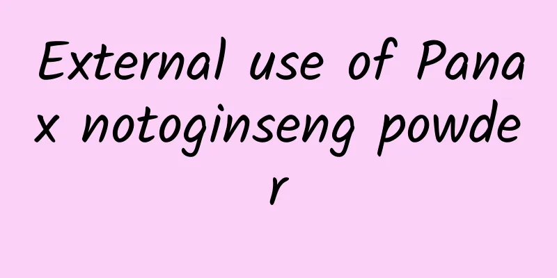 External use of Panax notoginseng powder
