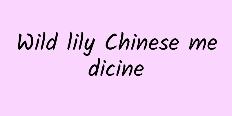 Wild lily Chinese medicine