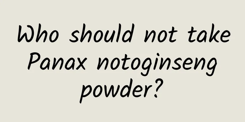 Who should not take Panax notoginseng powder?