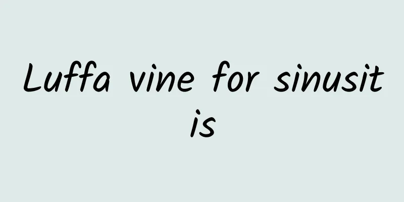 Luffa vine for sinusitis