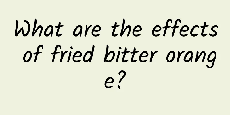 What are the effects of fried bitter orange?