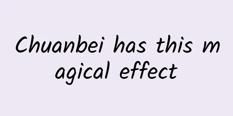 Chuanbei has this magical effect