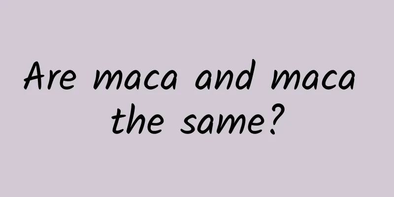 Are maca and maca the same?