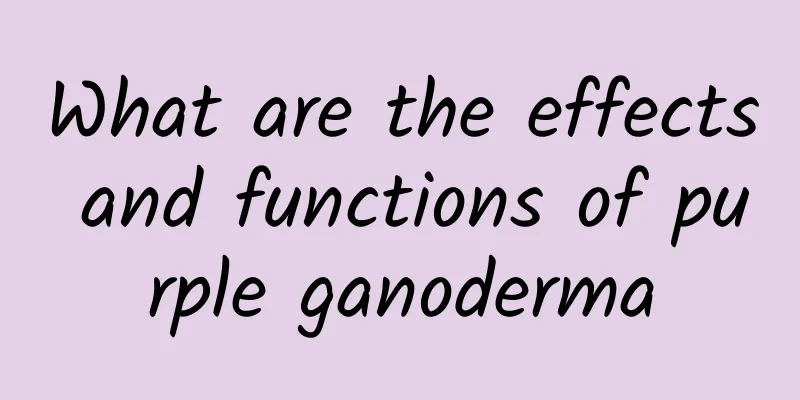 What are the effects and functions of purple ganoderma
