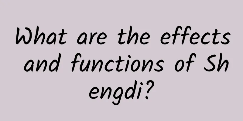 What are the effects and functions of Shengdi?