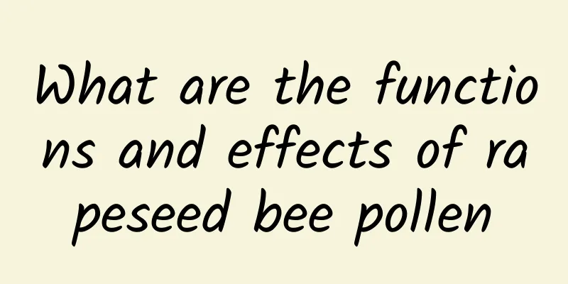 What are the functions and effects of rapeseed bee pollen