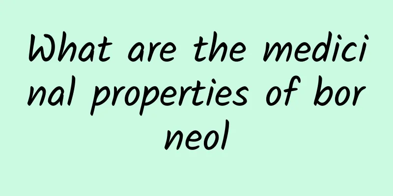 What are the medicinal properties of borneol