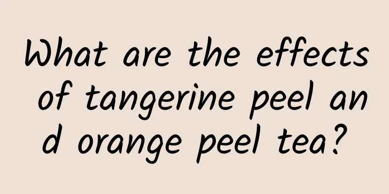 What are the effects of tangerine peel and orange peel tea?