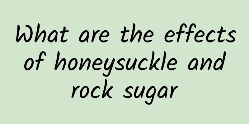 What are the effects of honeysuckle and rock sugar