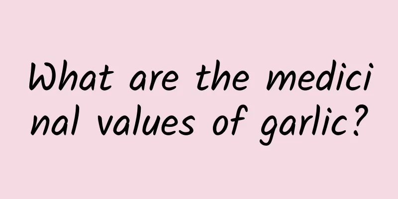 What are the medicinal values ​​of garlic?
