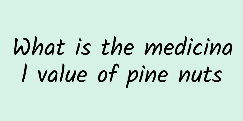 What is the medicinal value of pine nuts