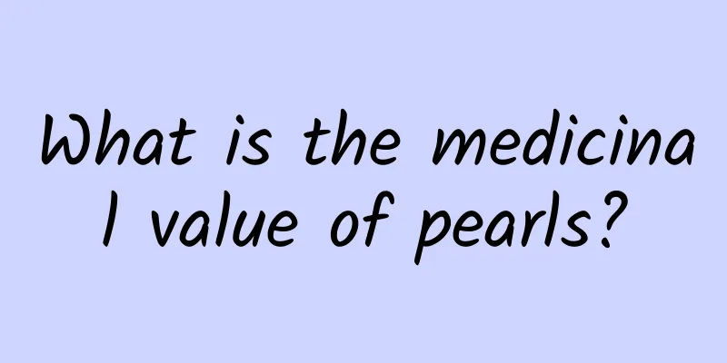 What is the medicinal value of pearls?