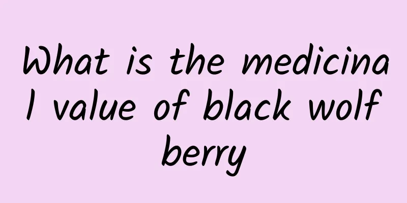 What is the medicinal value of black wolfberry