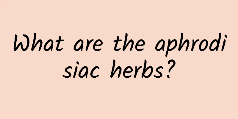 What are the aphrodisiac herbs?