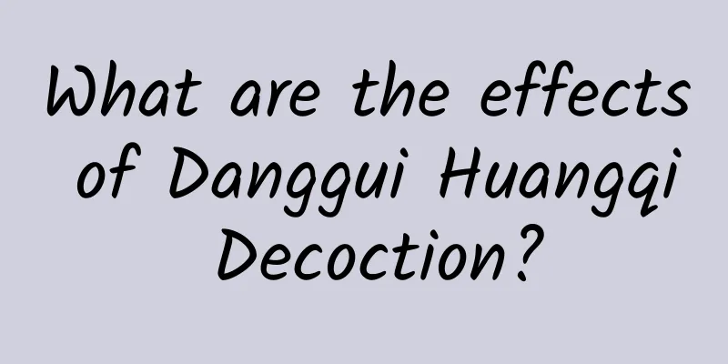 What are the effects of Danggui Huangqi Decoction?