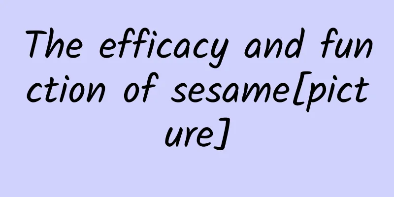 The efficacy and function of sesame[picture]