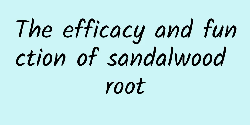 The efficacy and function of sandalwood root