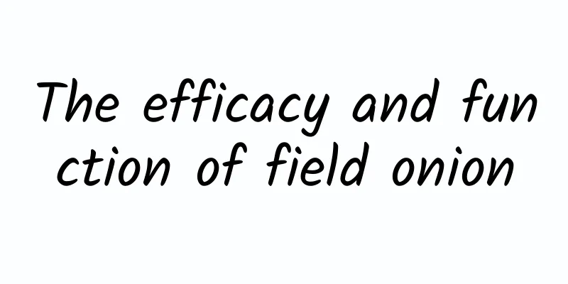 The efficacy and function of field onion