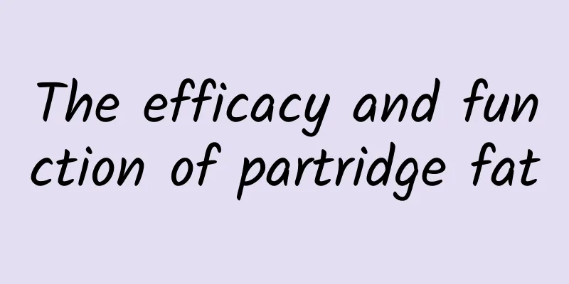 The efficacy and function of partridge fat