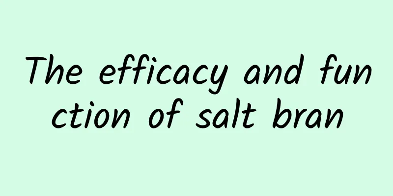 The efficacy and function of salt bran