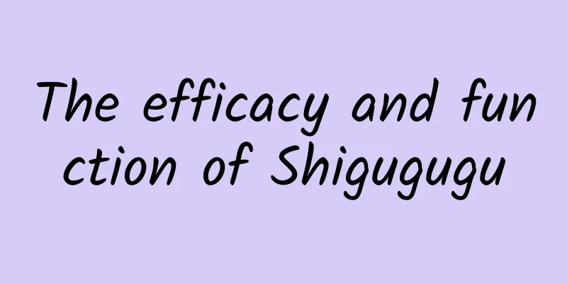 The efficacy and function of Shigugugu