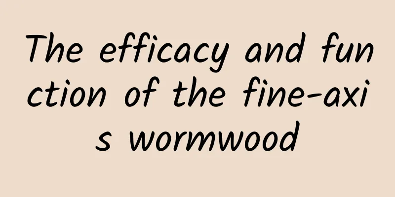 The efficacy and function of the fine-axis wormwood