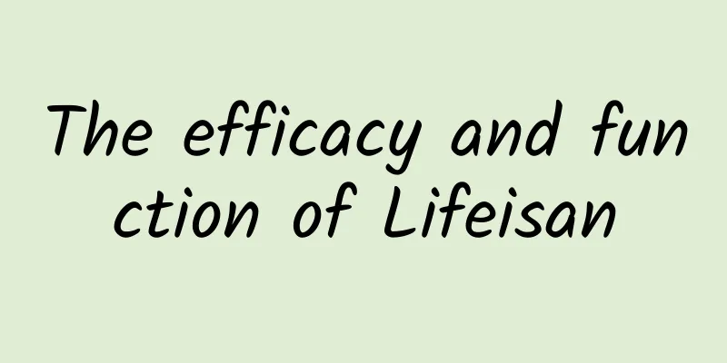 The efficacy and function of Lifeisan