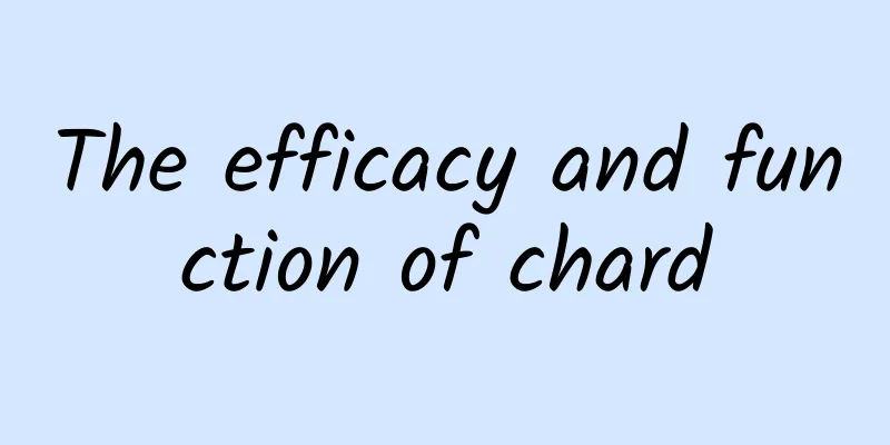 The efficacy and function of chard