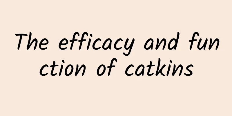 The efficacy and function of catkins
