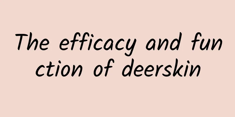 The efficacy and function of deerskin