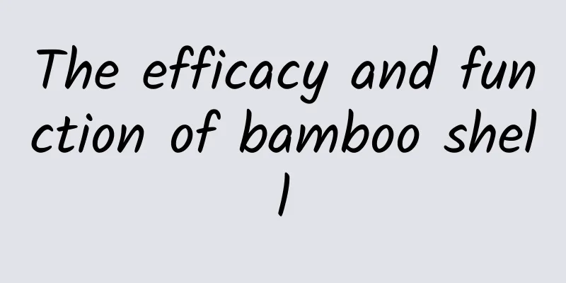 The efficacy and function of bamboo shell
