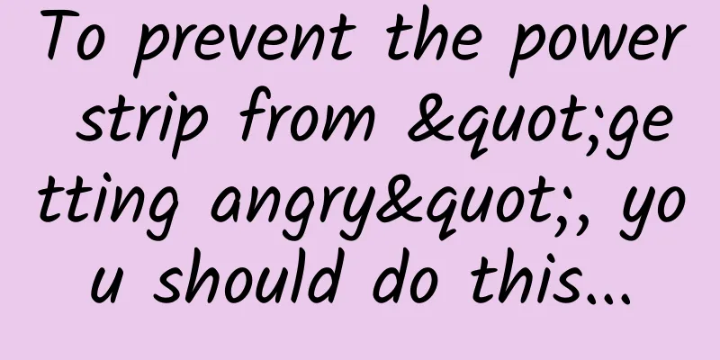 To prevent the power strip from "getting angry", you should do this...