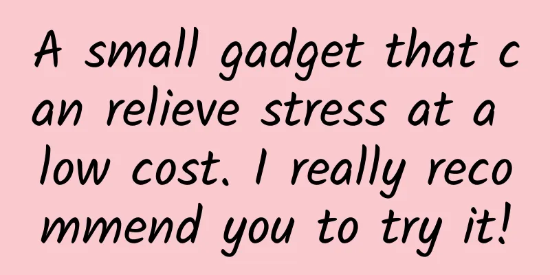 A small gadget that can relieve stress at a low cost. I really recommend you to try it!