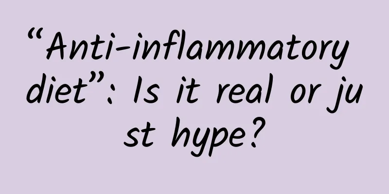 “Anti-inflammatory diet”: Is it real or just hype?