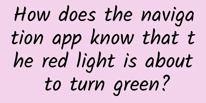 How does the navigation app know that the red light is about to turn green?