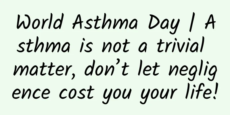 World Asthma Day | Asthma is not a trivial matter, don’t let negligence cost you your life!