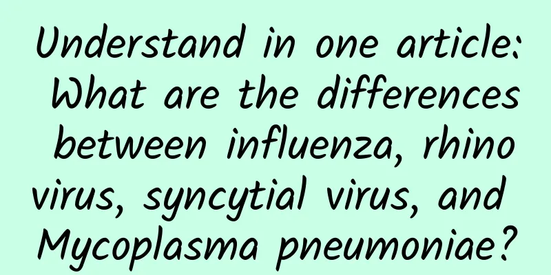 Understand in one article: What are the differences between influenza, rhinovirus, syncytial virus, and Mycoplasma pneumoniae?