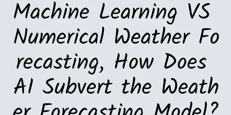 Machine Learning VS Numerical Weather Forecasting, How Does AI Subvert the Weather Forecasting Model?
