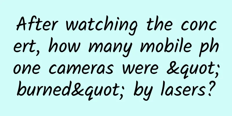 After watching the concert, how many mobile phone cameras were "burned" by lasers?