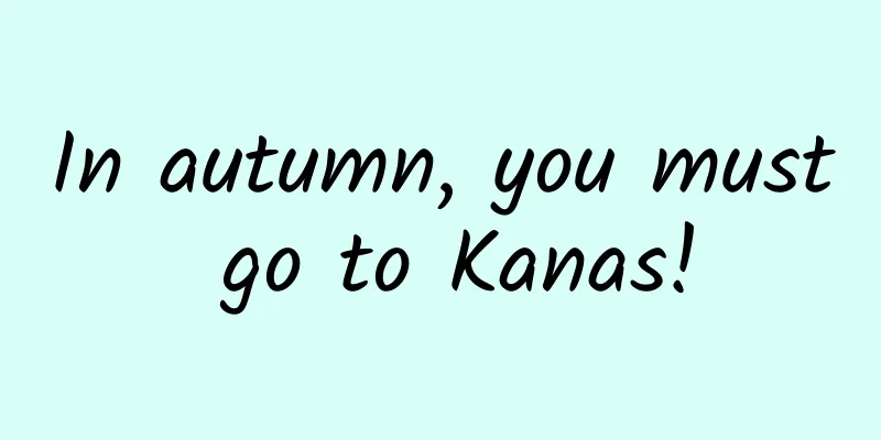 In autumn, you must go to Kanas!