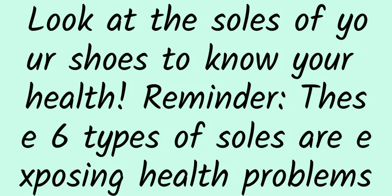Look at the soles of your shoes to know your health! Reminder: These 6 types of soles are exposing health problems