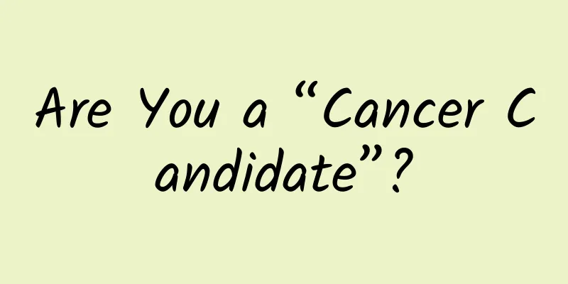 Are You a “Cancer Candidate”?