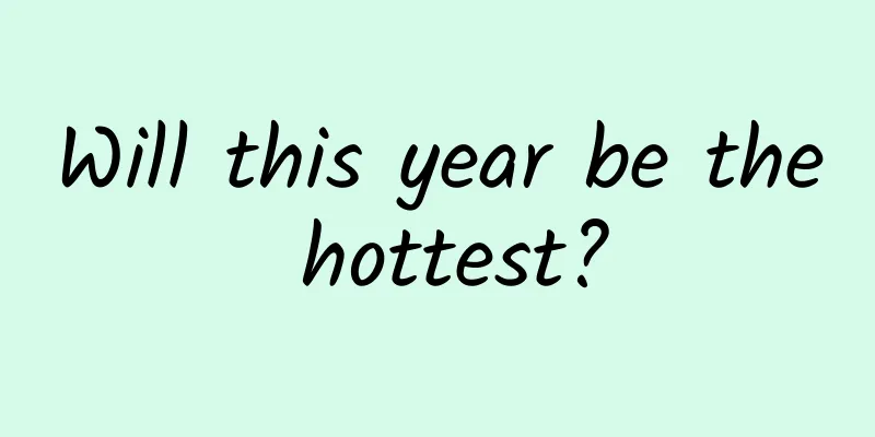 Will this year be the hottest?