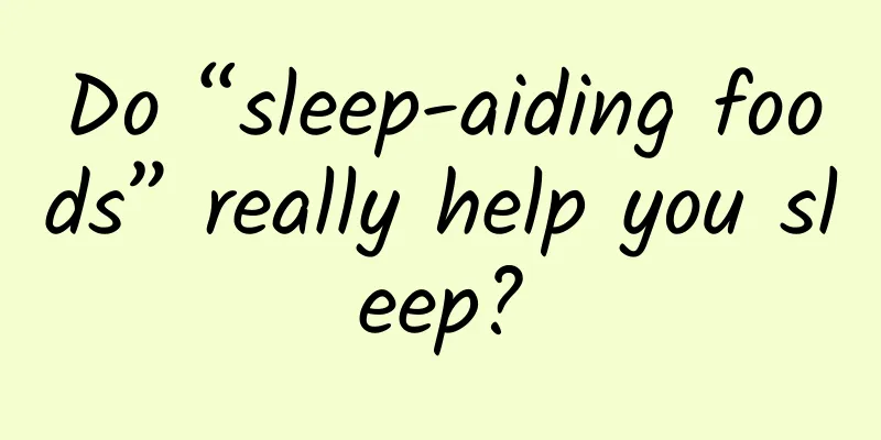 Do “sleep-aiding foods” really help you sleep?
